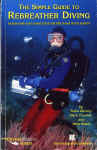Simple guide to rebreather diving front.jpg (97049 bytes)
